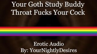 Angsty Goth Chokes On Your Cock [Blowjob] (Erotic Audio for Men)